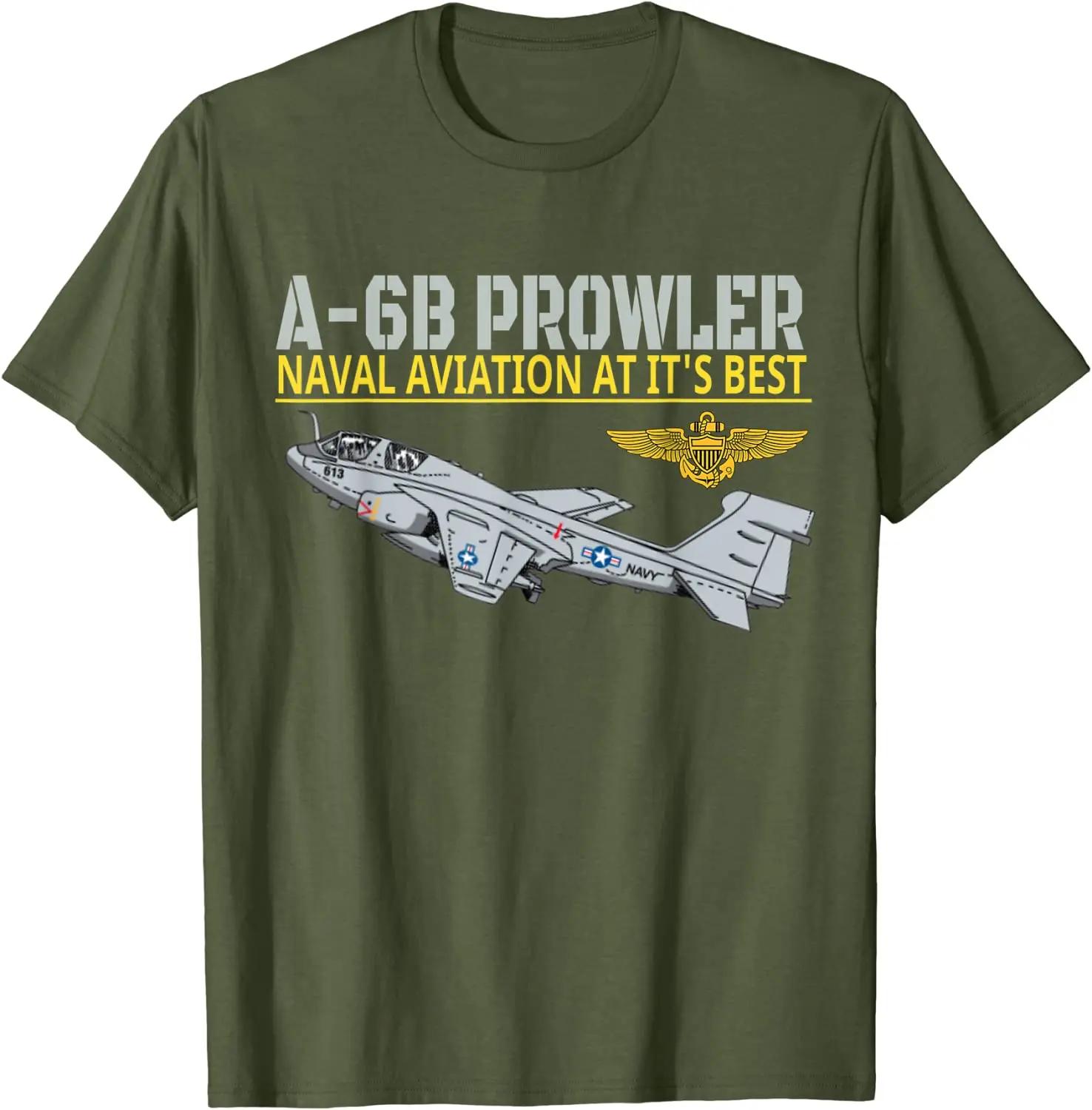 

The A-6B Prowler In Action.Naval Aviation At Its Best. Men T-Shirt Short Sleeve Casual 100% Cotton O-Neck Summer Shirt 4XL