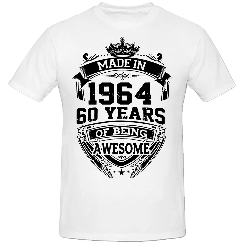 Funny Made In 1964 60 Years Of Being Awesome 60th Birthday T Shirts Summer Graphic Cotton Streetwear Short Sleeve Gifts T-shirt