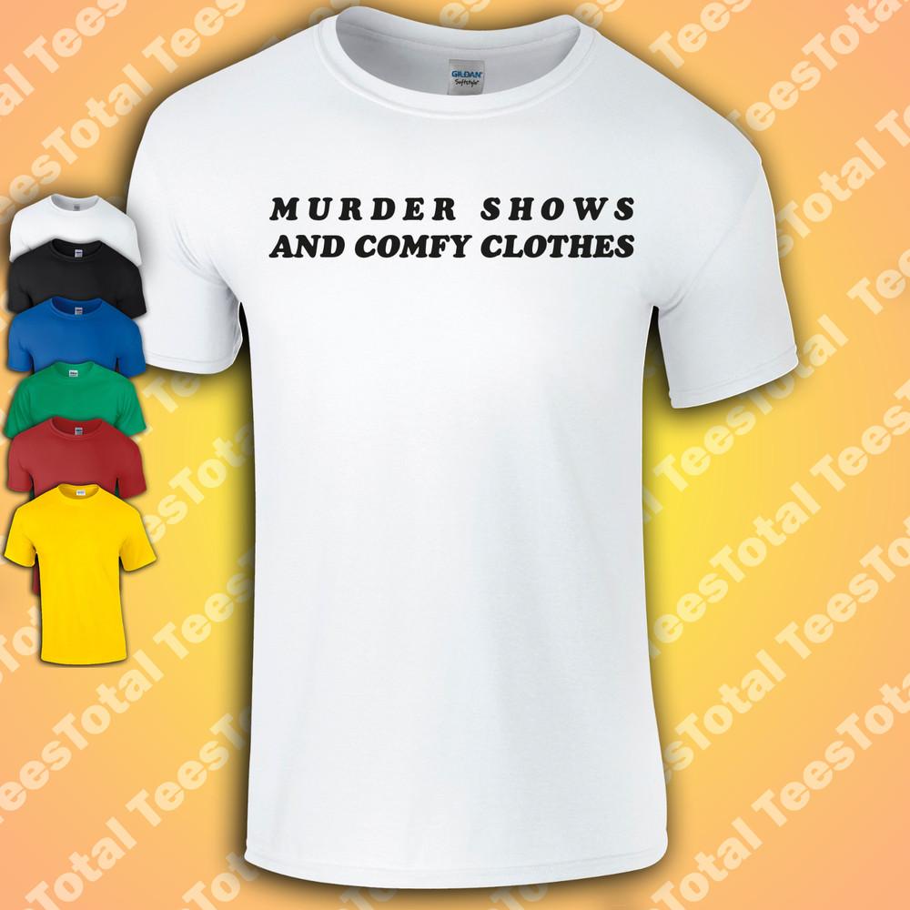 

Murder Clothes And Comfy Clothes T-Shirt | True Crime | Funny | Mum | Self Care XL