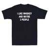I Like Whiskey And Maybe 3 People Funny Drinking Saying Novelty Unisexs TShirt