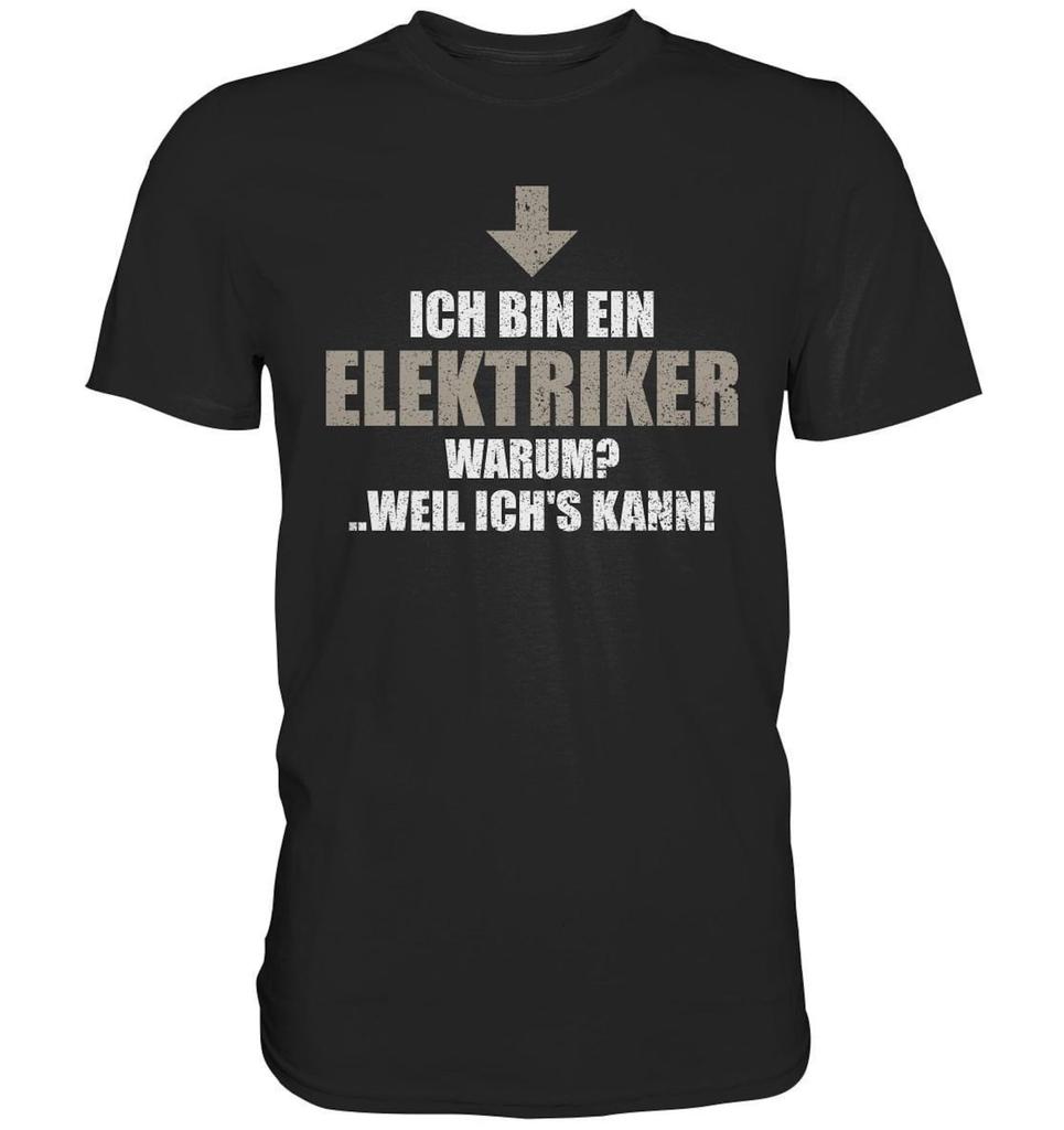 Electrician Profession Electrician T-Shirt with Saying Electronics Craftsman - Premium Shirt