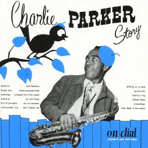 CD CHARLIE PARKER CHARLIE PARKER STORY ON DIAL VOL.2 TOCJ6876 Universal Music 2006 Japan Jazz Used