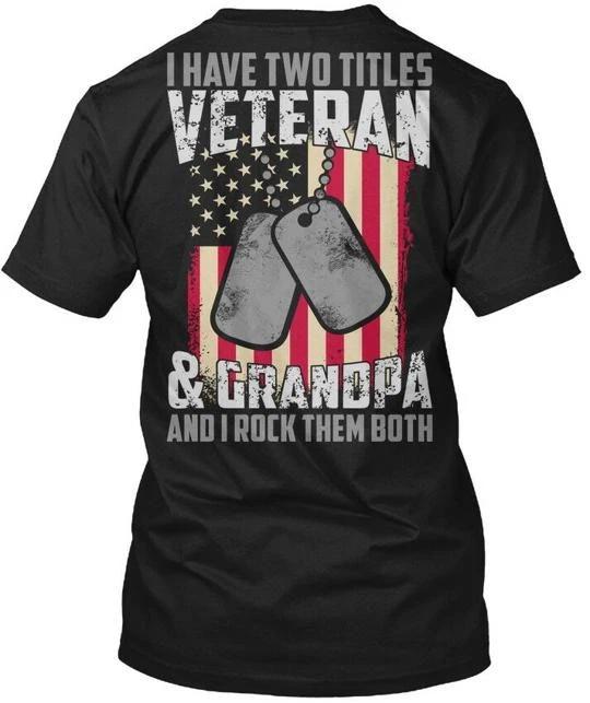Veteran And Grandpa Back Print I Have Two Titles & TTshirt Made in USA S-5XL S