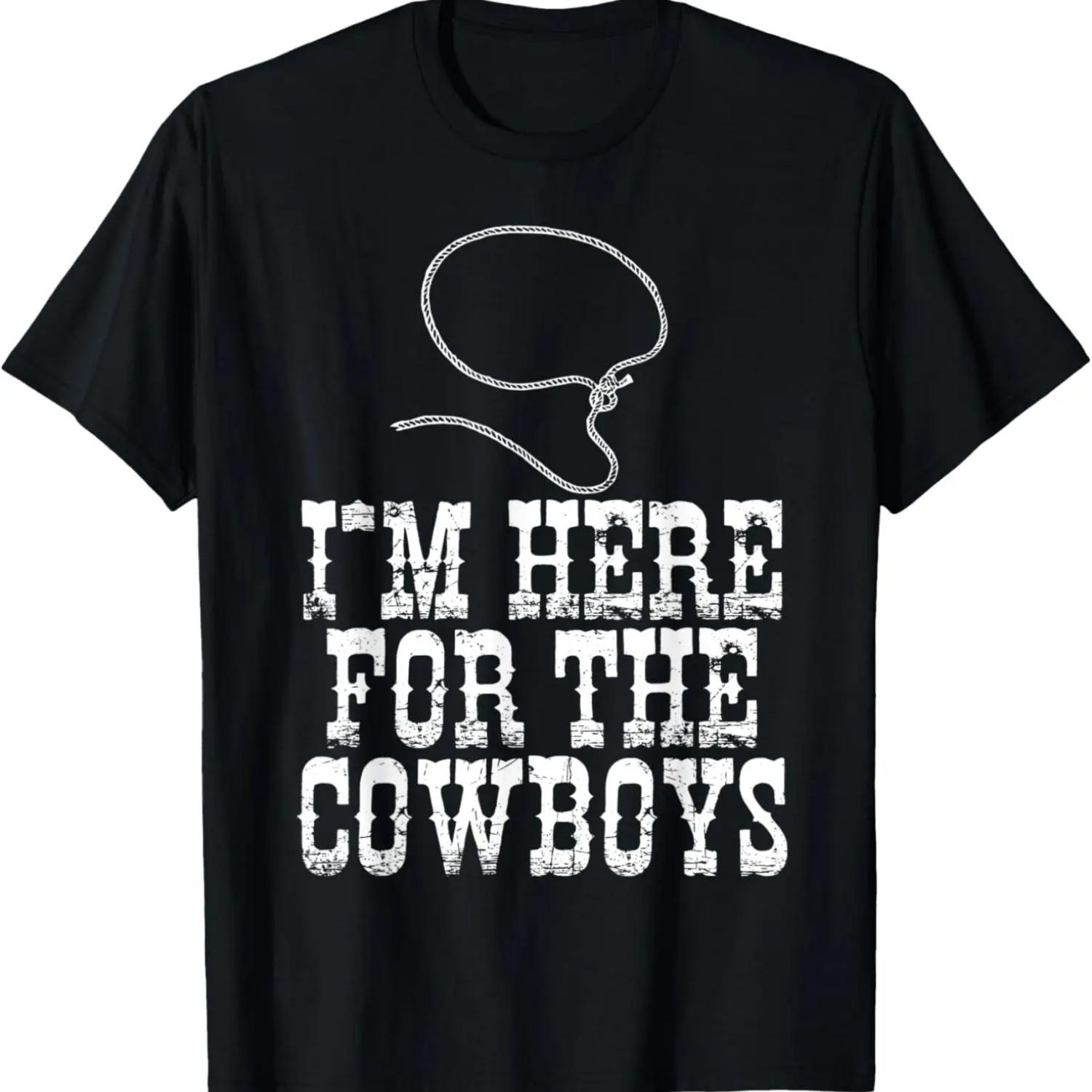 I m Here For The Cowboys Western Texas Urban Gift T-Shirt S чёрный