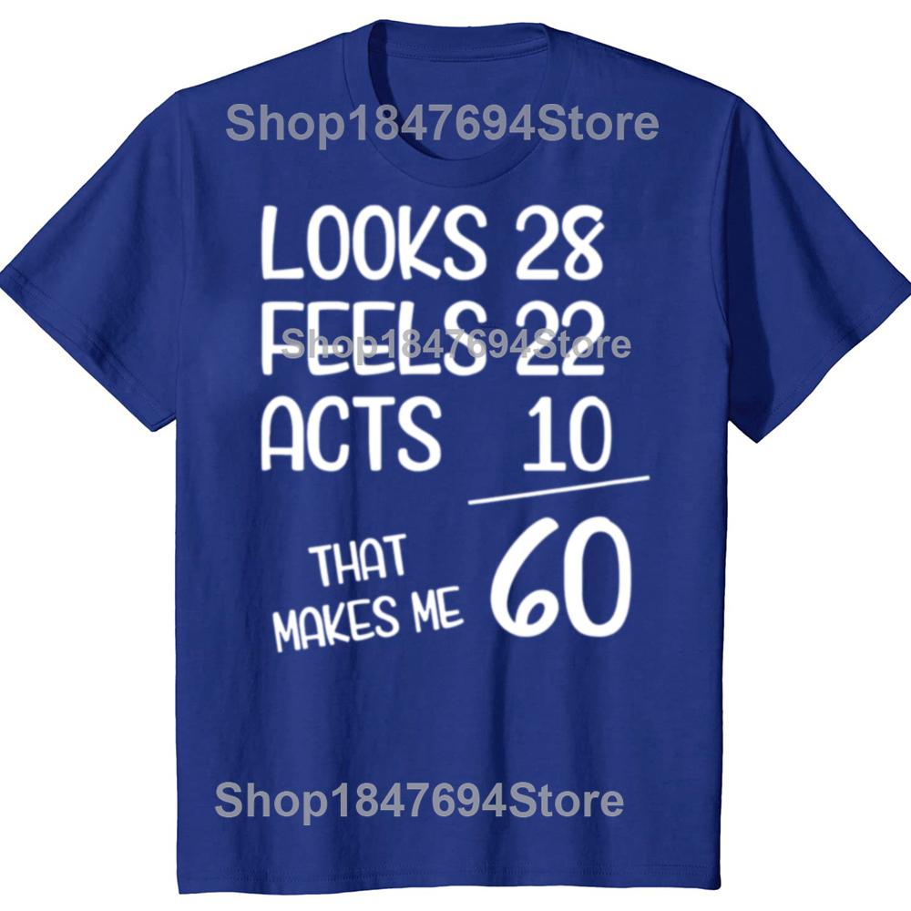 Funny 60th Birthday Gift 60 Years Old Graphic T-shirts Men Women's Fashion Casual Tshirt 100% Cotton Loose Oversized T Shirt