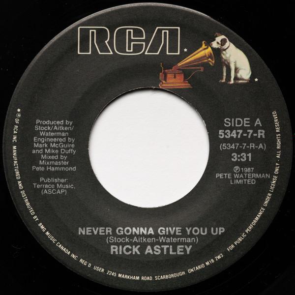 7inch Record RICK ASTLEY - Never Gonna Give You Up 53477R RCA 1987 Canada Dance & Electronica Used