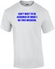 CAN'T WAIT TO BE ASHAMED OF WHAT I DO THIS WEEKEND. Shirt Unisex T-Shirt