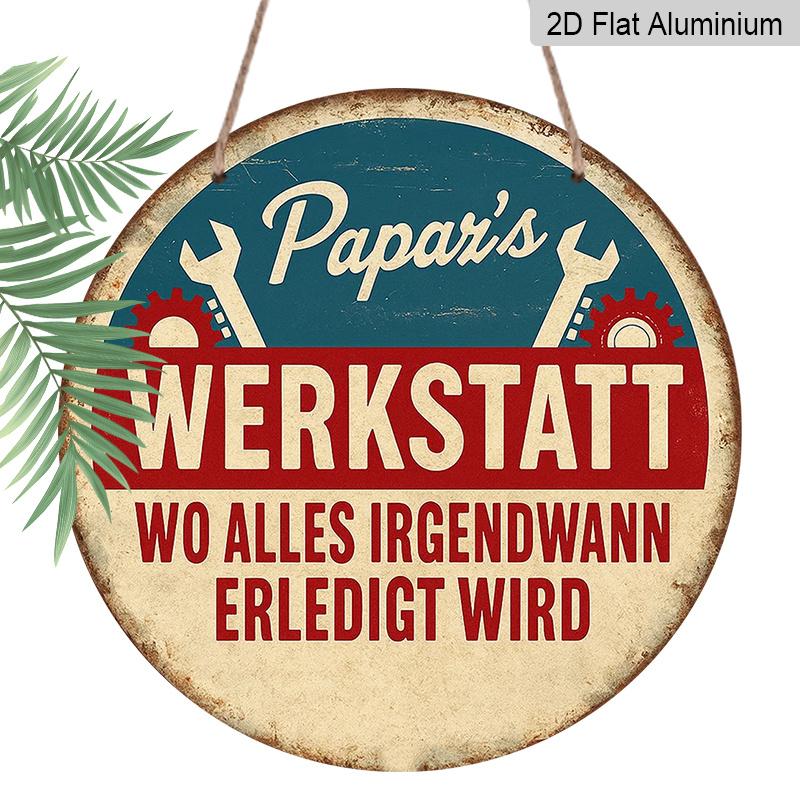 2D Flat, 1pc 7.87in Suitable for Decorating German-Themed Vintage Aluminum Sign "All Things Will Eventually Be Finished" (Papar's Werkstatt) - Dad's