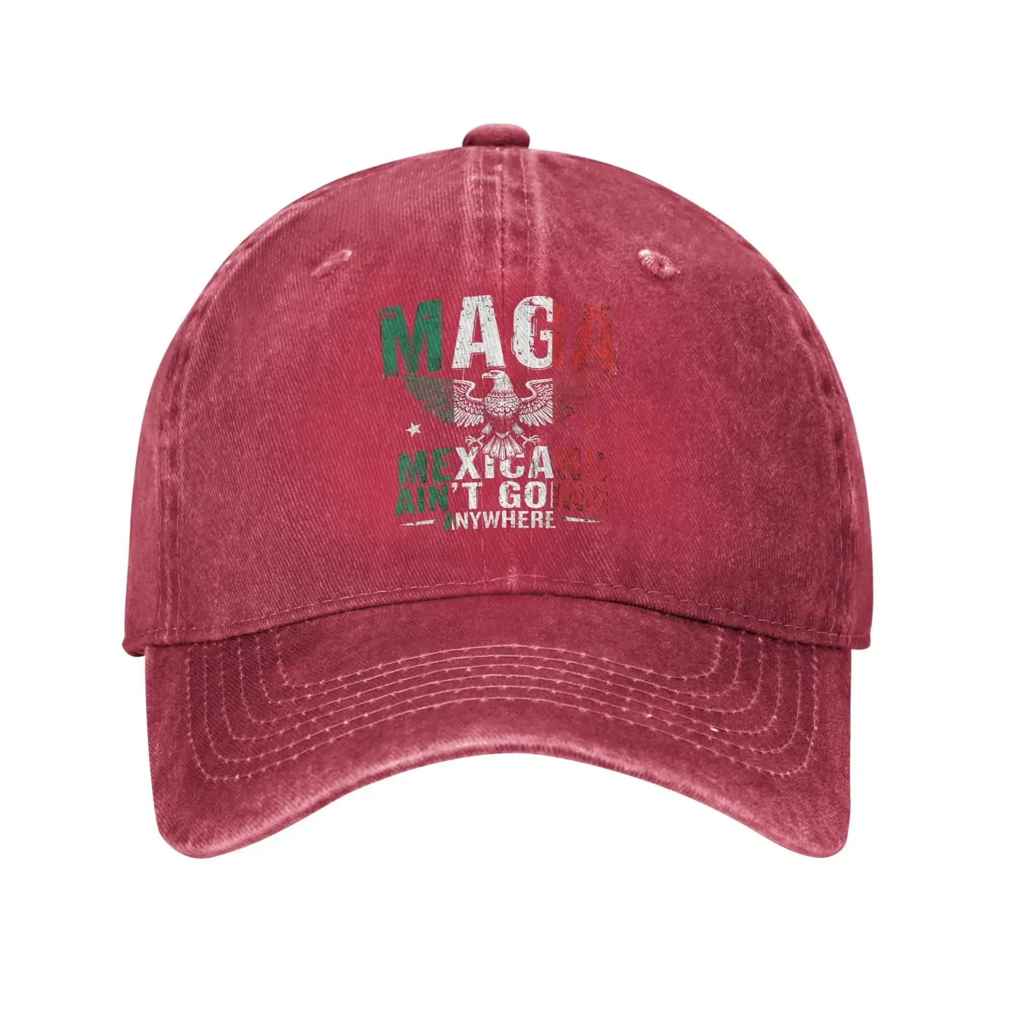 Mexicans Aint Going Anywhere MAGA Baseball Caps Vintage Distressed Washed Mexico Flag Headwear Unisex Outdoor Workouts Gift Hat Adjustable