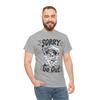 Smart-Aleck T-Shirt | Quick-Witted & Funny Tee Sorry I Can_t Go Out Shirt