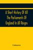 Libro A Short History Of All The Parliaments Of England In All Reigns