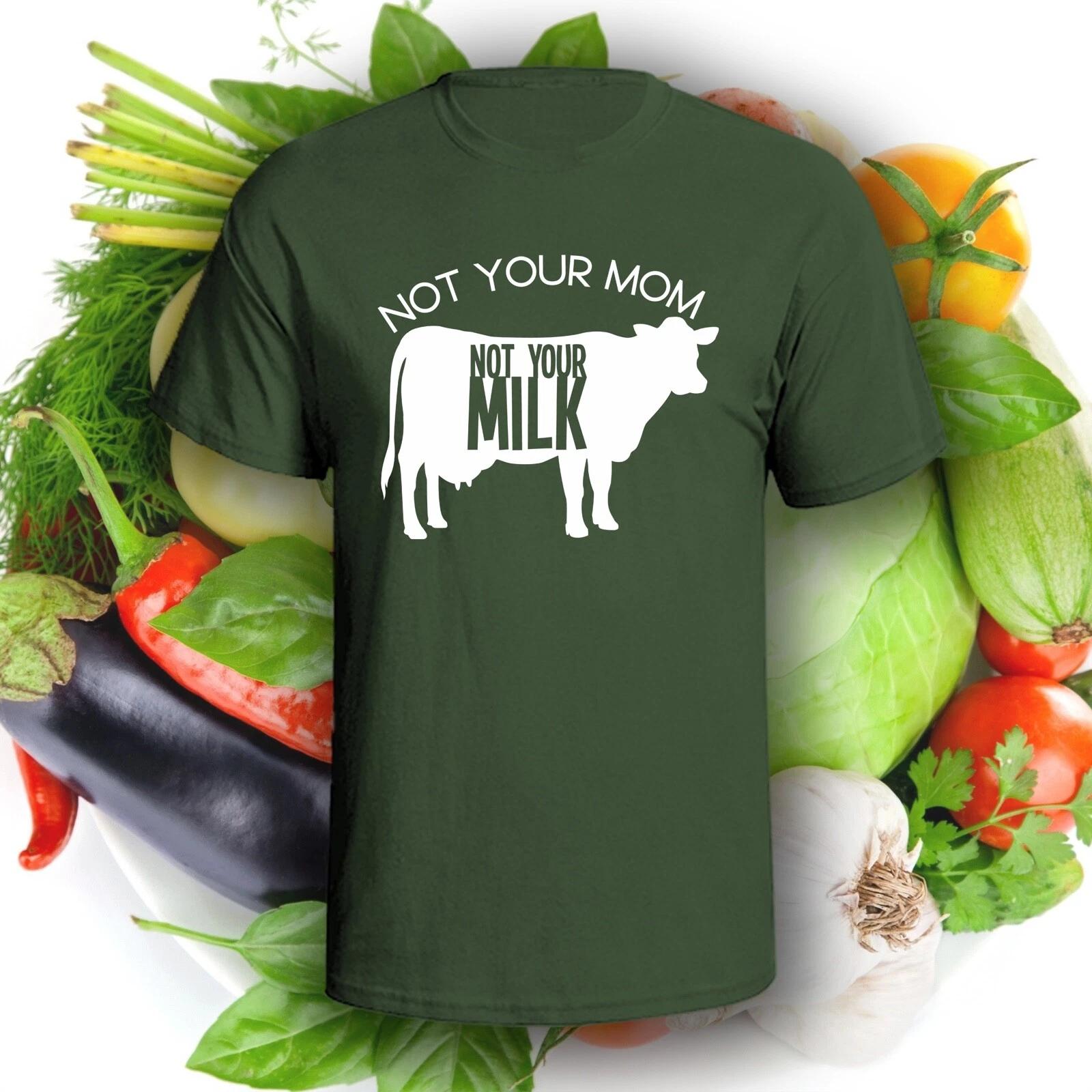 Not Your Mom Not Your Milk 2 T-Shirt | Pick Your Color! | Vegan / Vegetarian 3XL