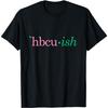 HBCUish HBCU Alumni T-Shirt