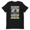 Camping T Shirt For Unisex And Unisex Weekend Forecast With A Chance Of Drinking Party Favor S