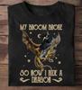 My Broom Broke Dragon T-Shirt: Witch Fantasy Tee