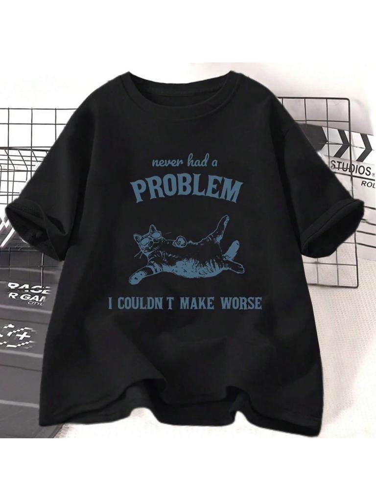 Never Had A Problem I Couldnt Make Worse Tees Cotton T-Shirt Funny Cat Vintage Animal Sayings T Shirt Summer Casual Top Clothes