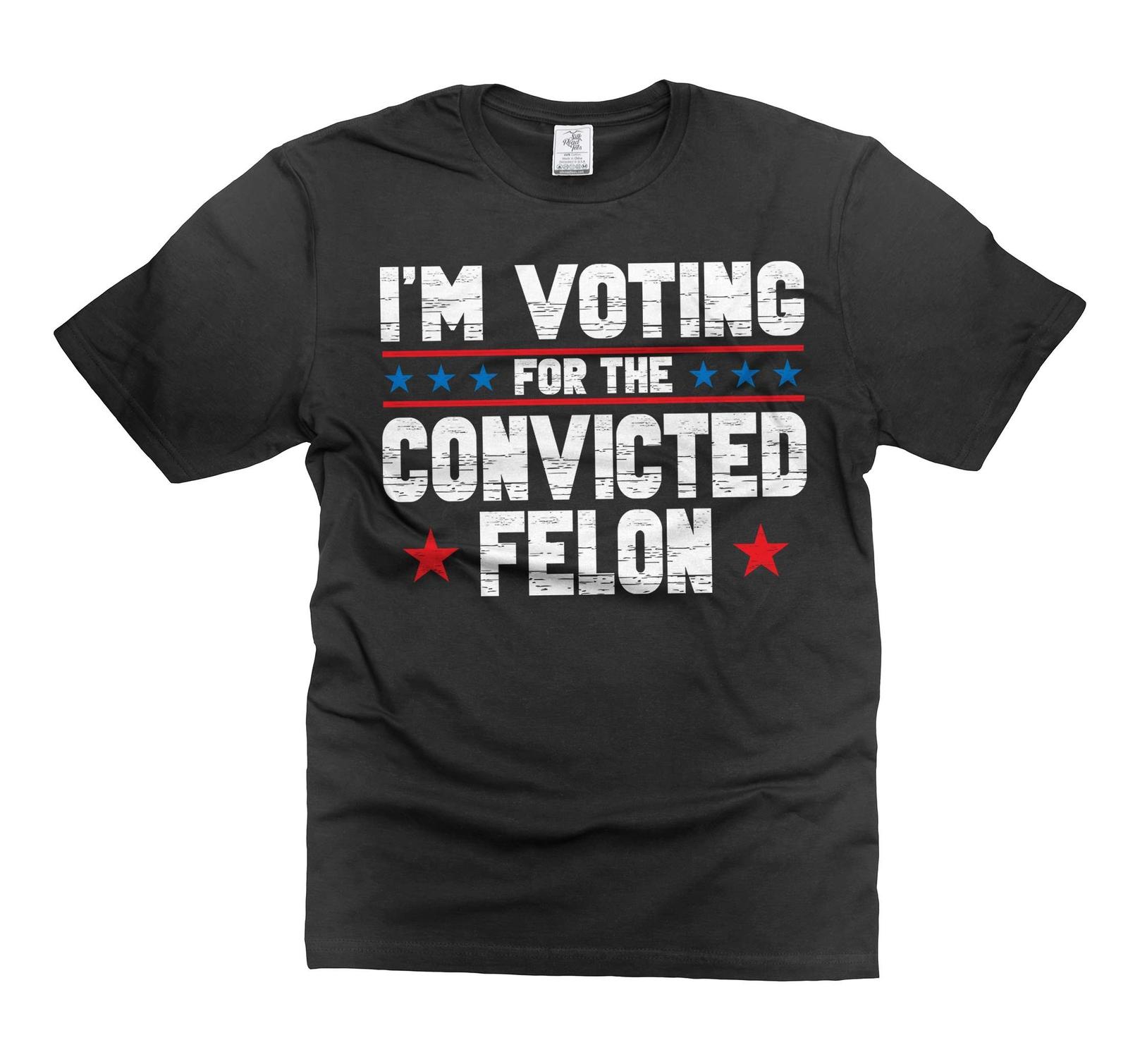 Convicted Felon Shirt Voting For Trump tee DJT Donald Trump Shirt Political Tee S