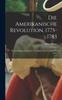 Libro Die Amerikanische Revolution 1775-1783; Entwicklungsgeschichte Der Grundlagen Zum Freistaat Wie Zum