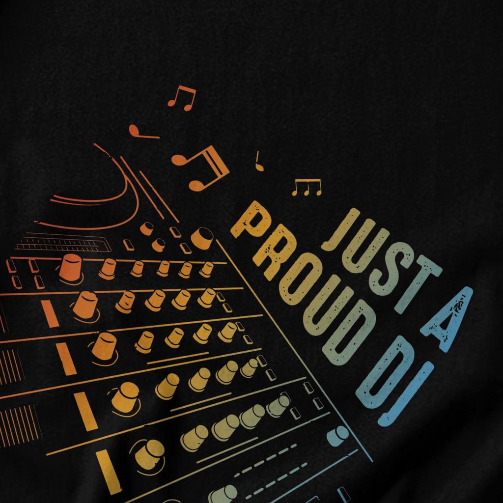 Men T Shirt Just A Proud DJ Cotton Y2K Graphic Customized Unisex Clothes T Shirts