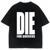 SpringSummer Y2K Die for Success Pattern Printed Cotton Loose Short Sleeve Round Neck Mens and Womens Casual Fashion Tshirt