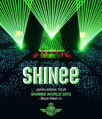 JAPAN ARENA TOUR SHINee WORLD Meet 2013~Boys U~ [Blu-ray]