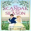 The Scandal of the Season by Michelle Kenney Paperback Book 9780008684921