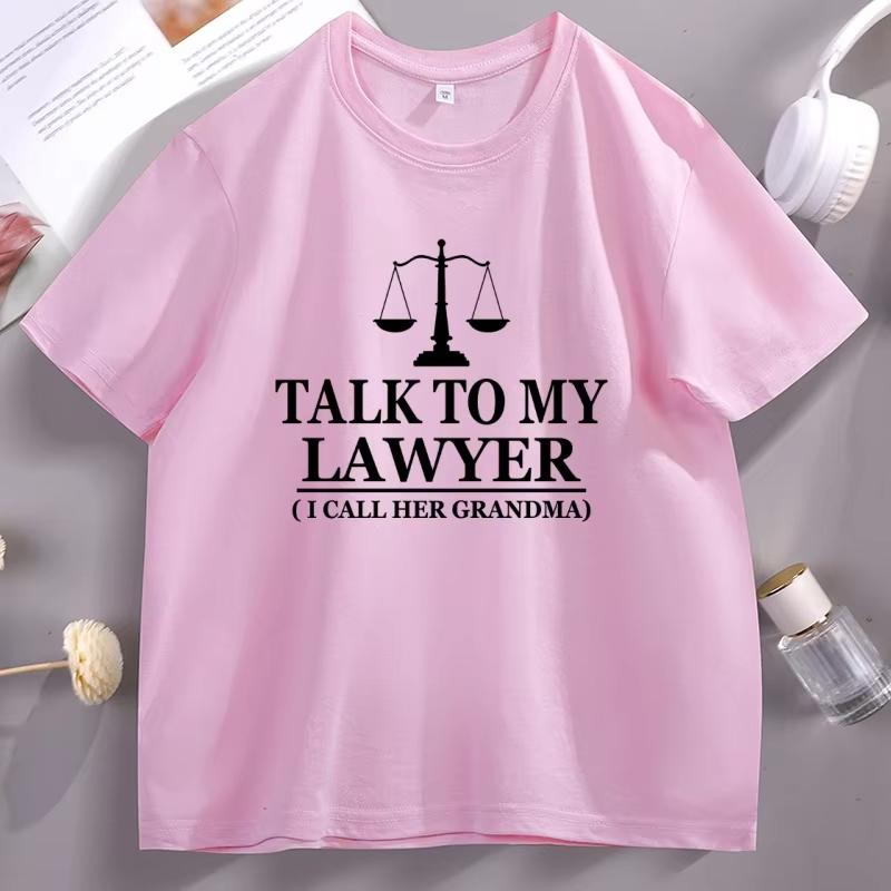 Unisexs Tshirt Talk To My Lawyer I Call Her Grandma Graphic T Shirts Casual Streetwear Short Sleeve Round Neck Tee Male Clothes