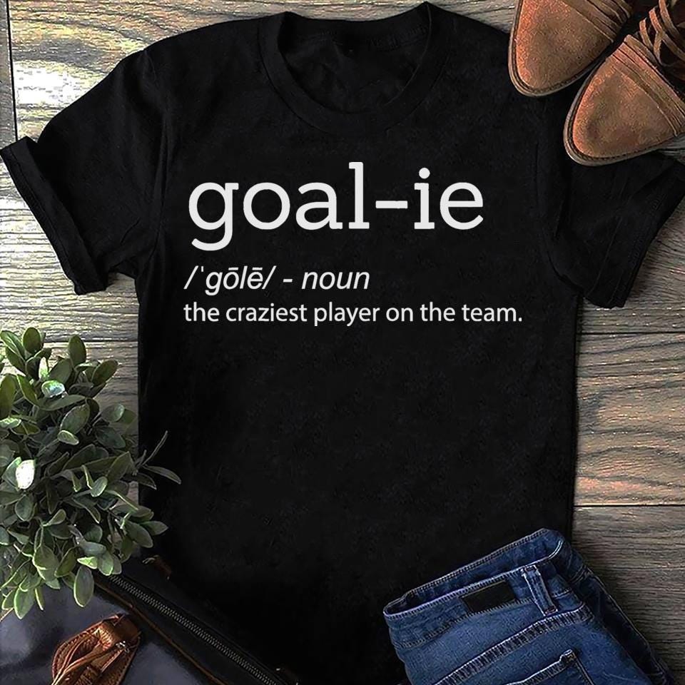 Funny Goalie Goalkeeper Definition Soccer Hockey Player Gift women T Shirts S чёрный