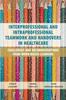 The Interprofessional and Intraprofessional Teamwork and Handovers In Healthcare : Challenges and Recommendations from Work-based Learning Book