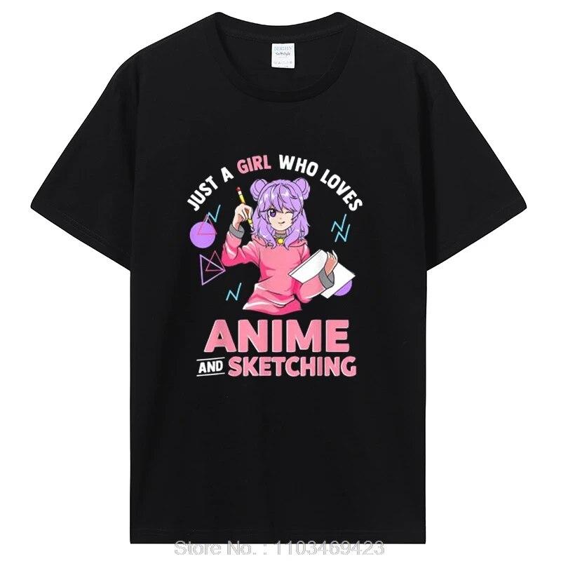 Just A Girl Who Loves Anime And Sketching T-Shirt Tops Unisex Cotton Graphic Tshirt Clothing Oversized Tees