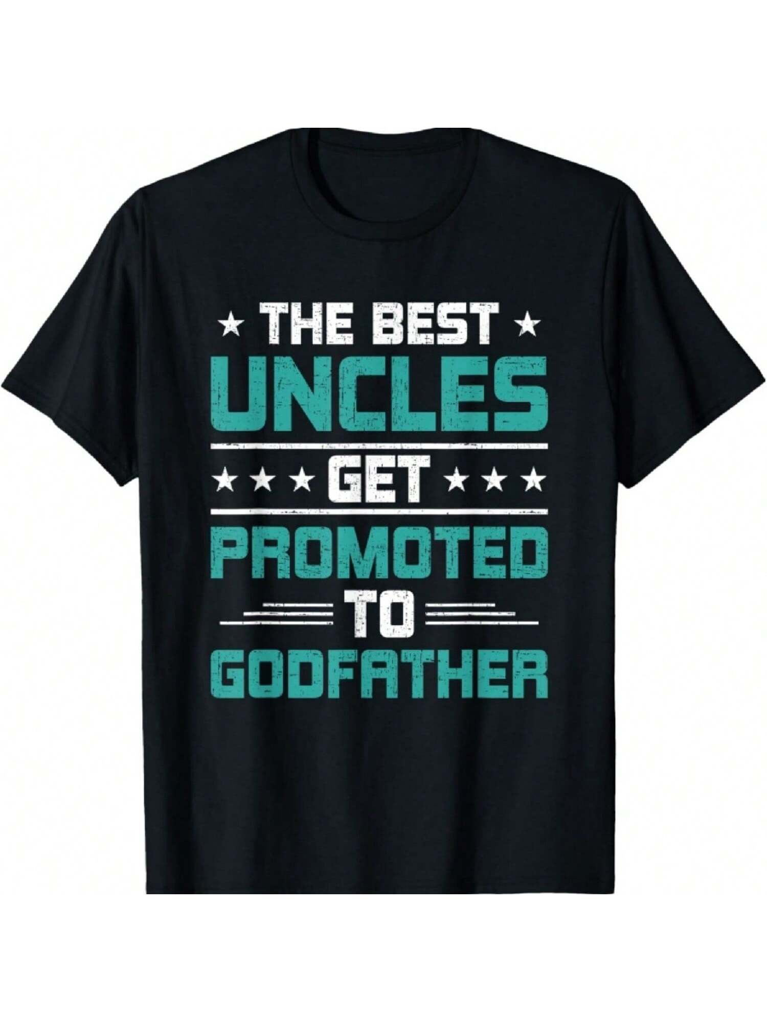 The Best Uncles Get Promoted To Godfather T-Shirt S