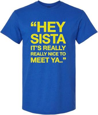 Hey Sista Es ist wirklich wirklich schön, dich kennenzulernen T-Shirt Lustiges Zitat Shirt Unisex Lässiges Kurzarm Grafik-T-Shirt Oberteile