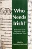 The Who Needs Irish? : Reflections On the Importance of the Irish Language In Modern Ireland Book