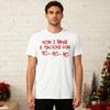 Now I Have A Machine Gun HO HO HO Shirt Funny Die Hard Christmas Party Movie Costume Adult Unisex Tshirt Men Casual Cotton Tops