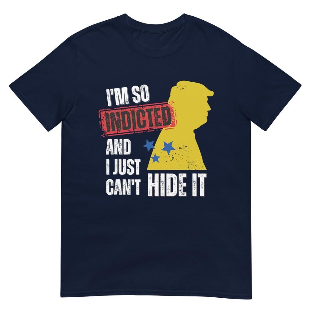 Funny Trump Im So Indicted Shirt Anti Trump TShirt S