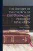 Libro The History of the Church of God During the Period of Revelation