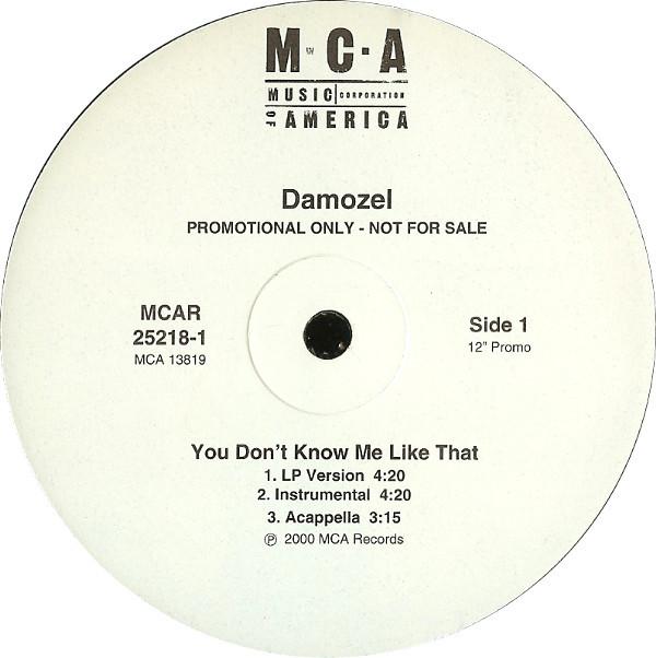 

12inch Record DAMOZEL You Dont Know Me Like That MCAR252181 MCA Records 2000 US Rap HipHopRB Used