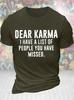 Unisexs Funny Dear Karma I Have A List Of People You Have Missed Graphic Printing Casual Text Letters Crew Neck TShirt