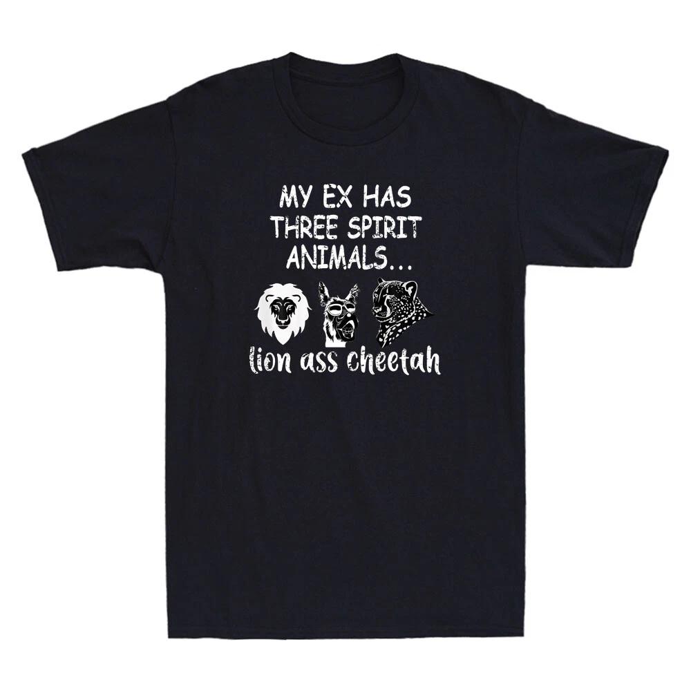 My Ex Has Three Spirit Animals Lion Ass Cheetah Funny Saying Retro Men s T-Shirt M