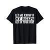 Let Me Know If My Biceps Get In Your Way - Funny Gym Workout T-Shirt