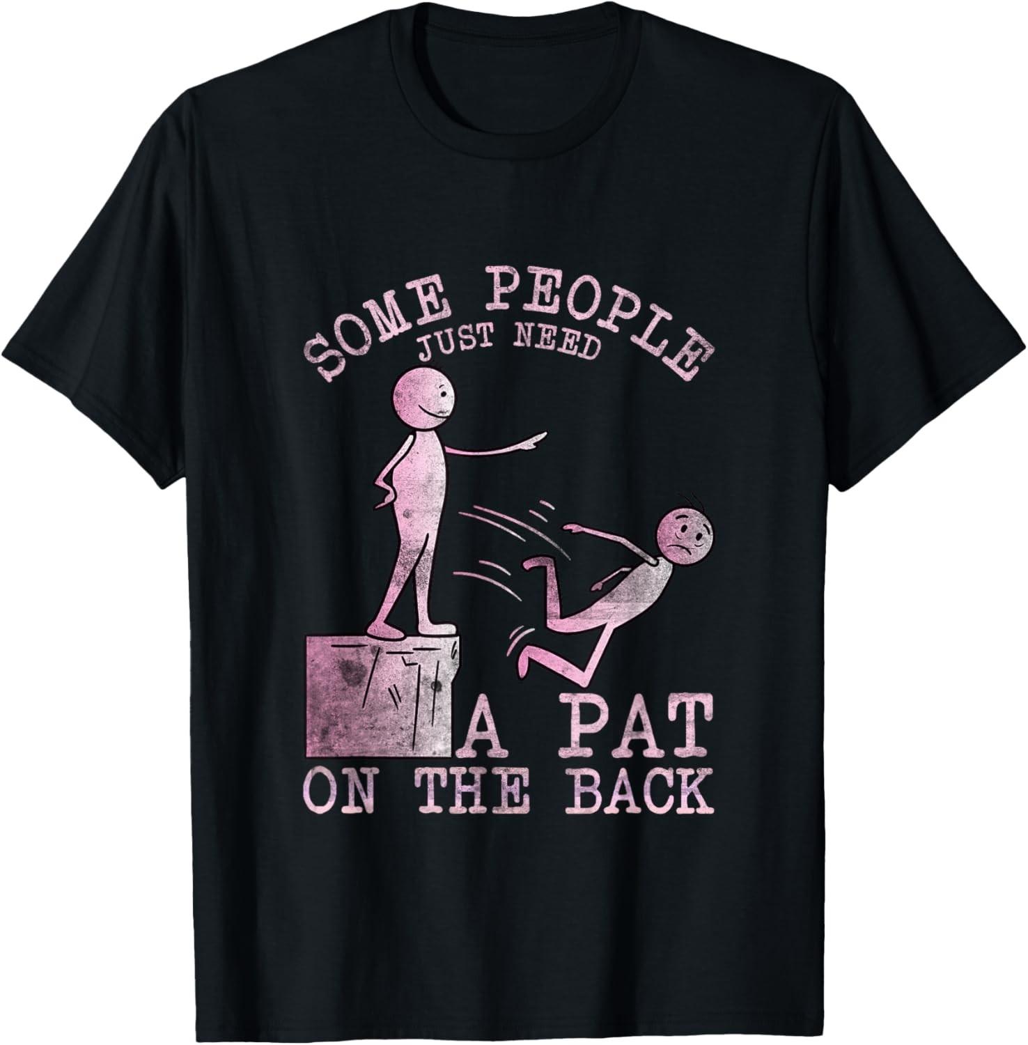 Women Sarcastic Some People Just Need a Pat on the Back T-Shirt S разноцветный