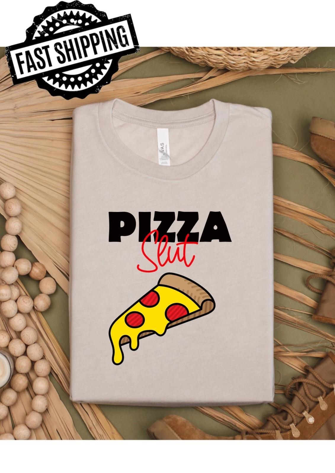 Pizza Slut Fun Adult Statement Crew Neck T-Shirt, Pizza Lover, Foodie L