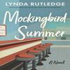 Mockingbird Summer by Lynda Rutledge Paperback Book 9781662504518