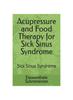 The Acupressure and Food Therapy for Sick Sinus Syndrome : Sick Sinus Syndrome : 210 Book