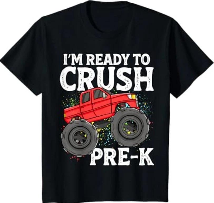 I m Ready To Crush Pre-K Monster Truck First Day of Pre K T-Shirt 3XL