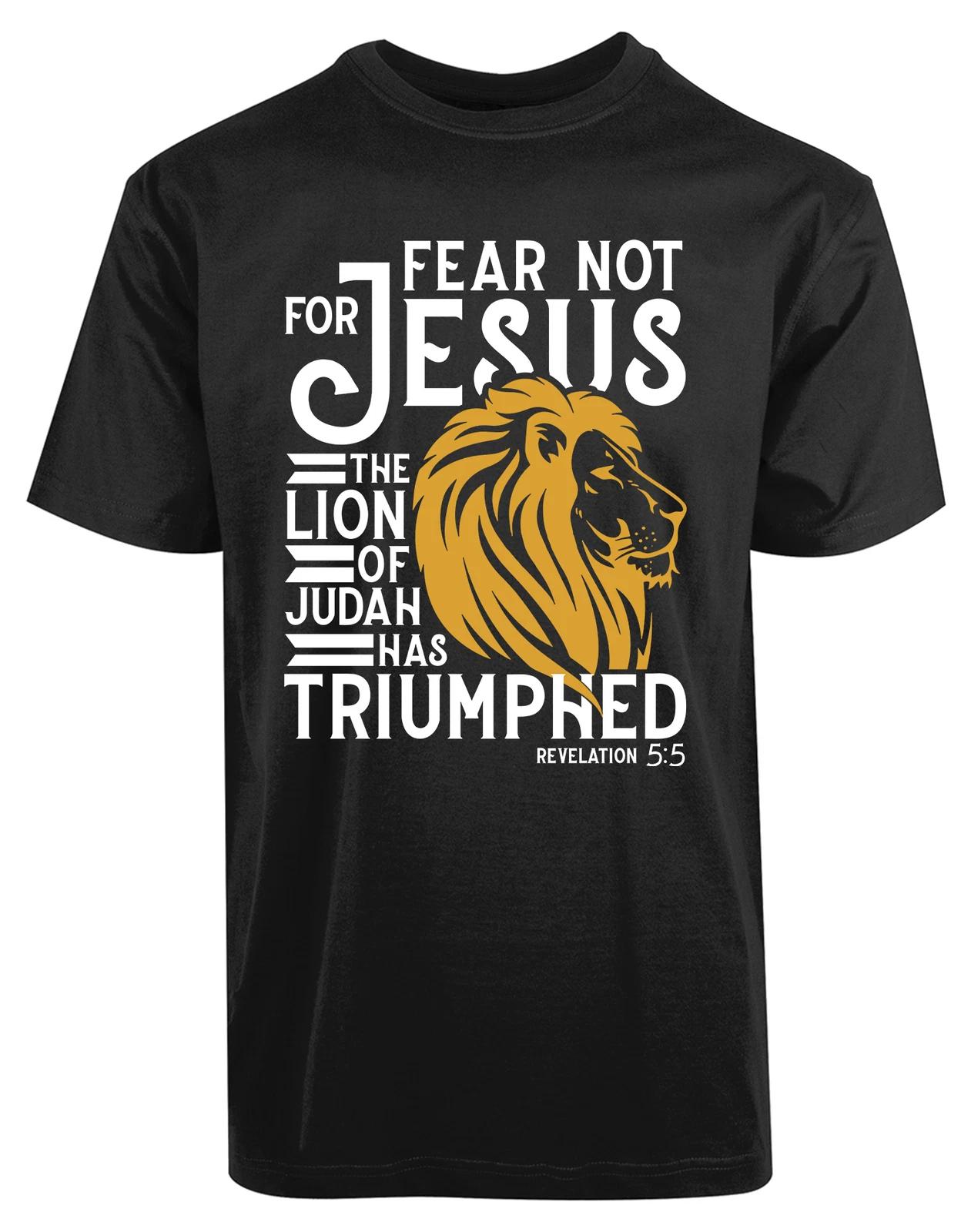 Fear Not For Jesus The Lion Of Juda Has Triumphed New Men s Shirt Religious Tees S