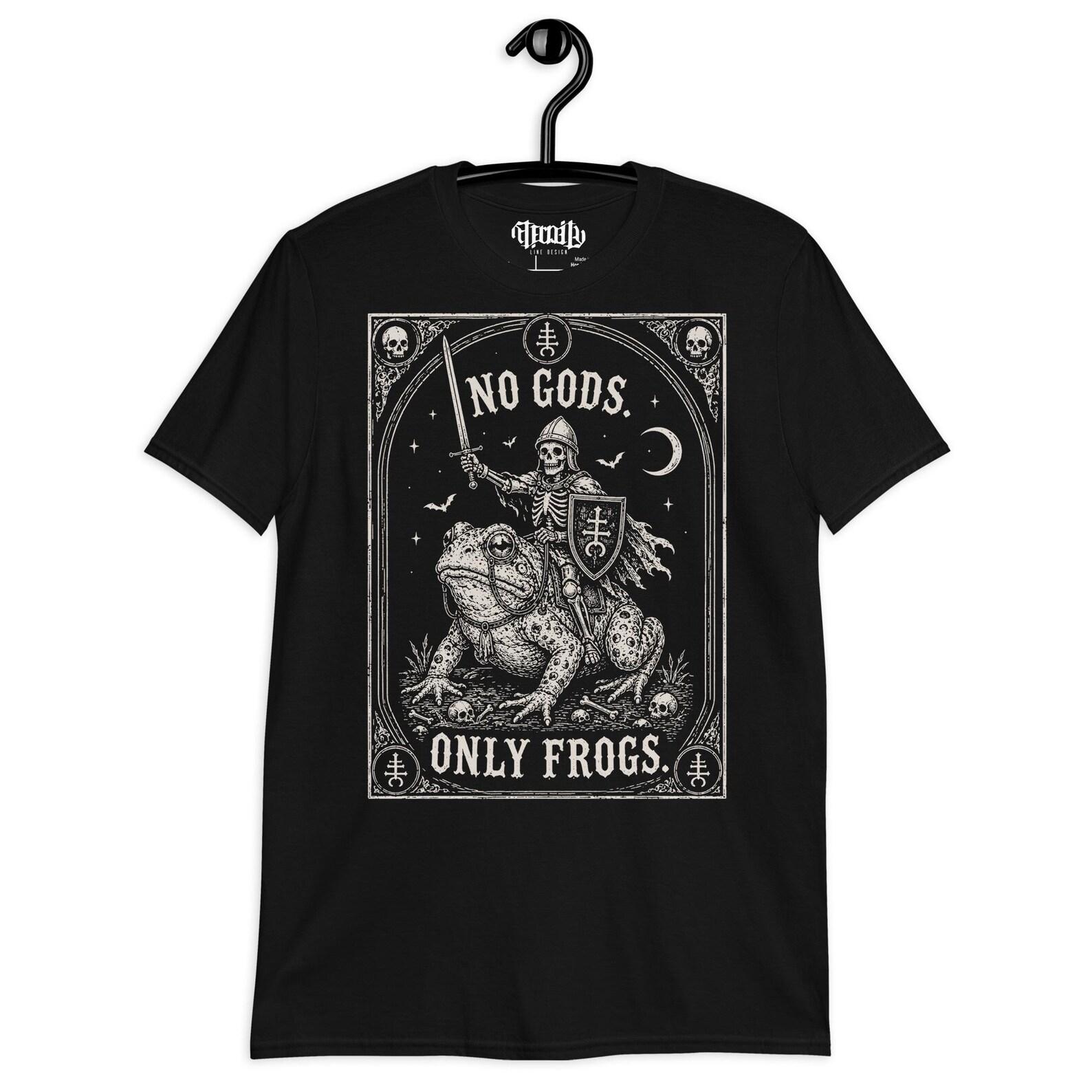 No Gods Only Frogs Shirt, Funny Gothic Frog Tee, Skeleton Knight Shirt, Dark Humor Goth Clothing, Medieval Meme TShirt M