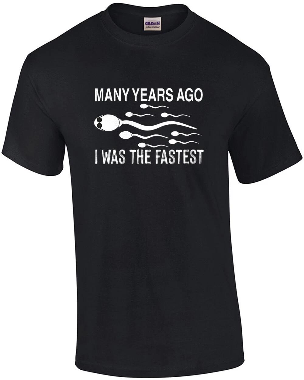 Many Years Ago I Was The Fastest Funny Shirt L