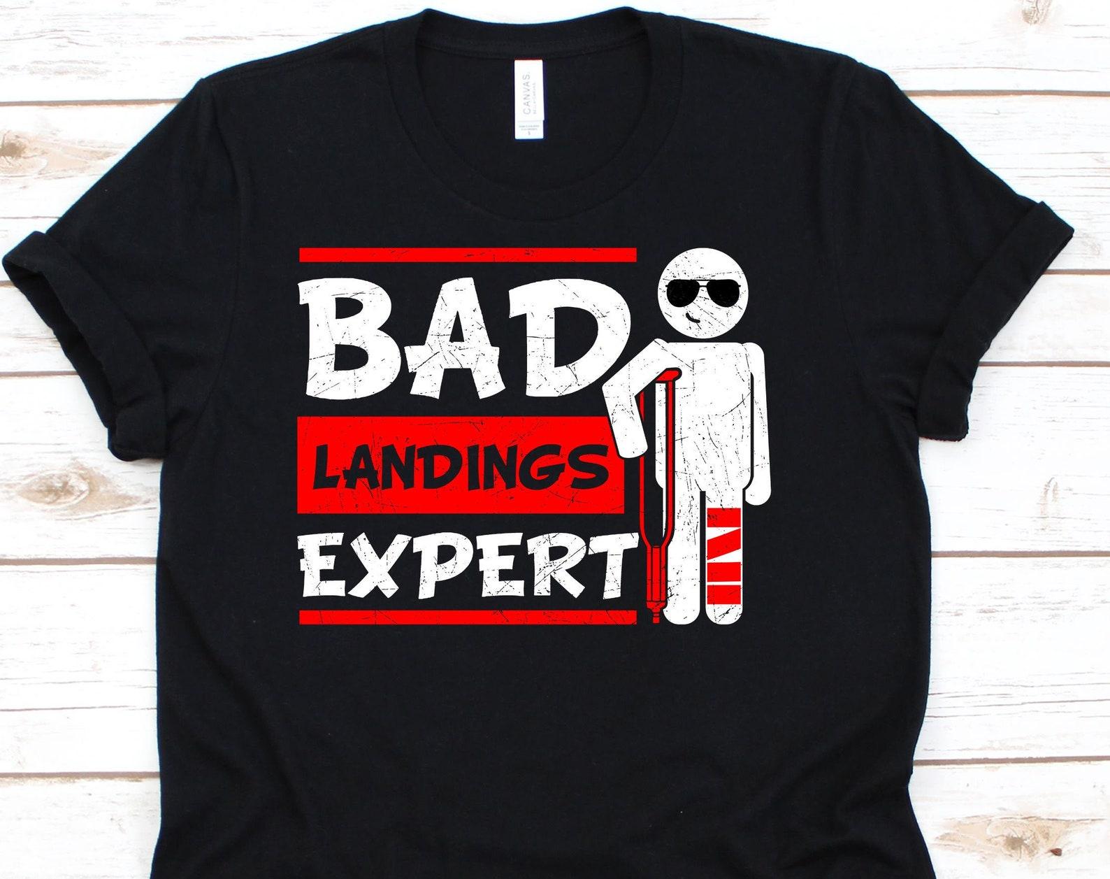 Bad Landing Expert Shirt, Funny Leg Injury Tshirt For Recovering Men Women, Broken Leg Gift For Ankle Bone Injury, Crutches Tee M