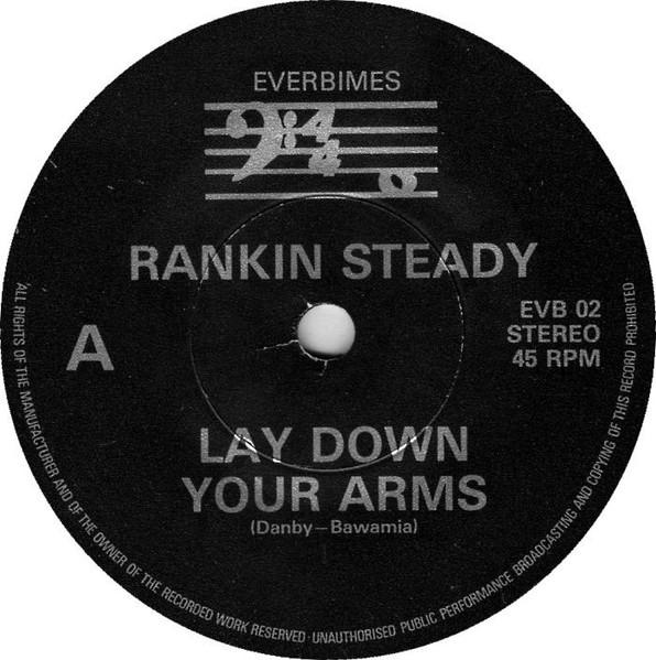 

7inch Record RANKIN STEADY Lay Down Your Arms EVB02 Everbimes UK Reggae Ska Dub Used